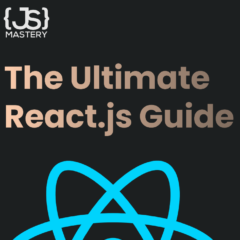 The Ultimate React.js Guide